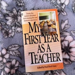 MY FIRST YEAR AS A TEACHER EDITED BY PEAR POCK KANE